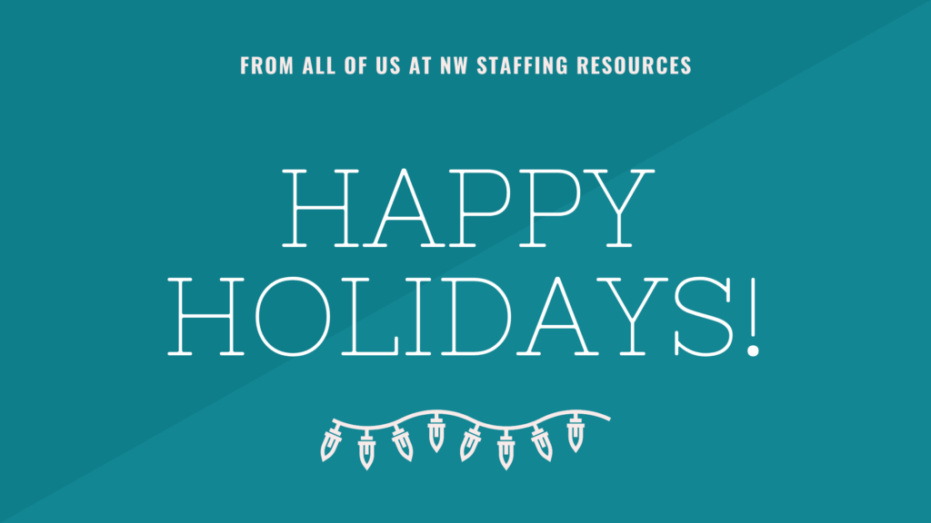Happy Holidays from all of us at NW Staffing Resources!